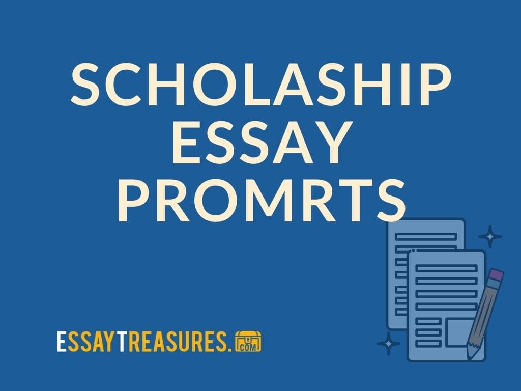 popular scholarship essay prompts